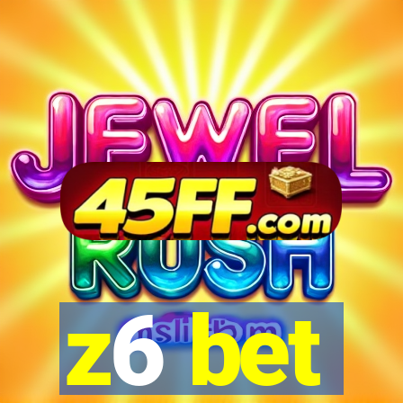 z6 bet